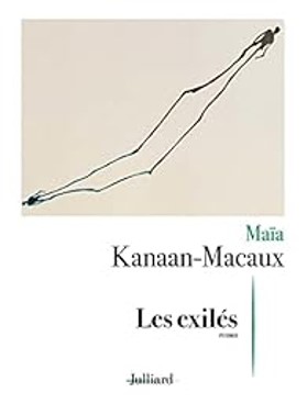 Maïa Kanaan- Flacaux — Les exilés